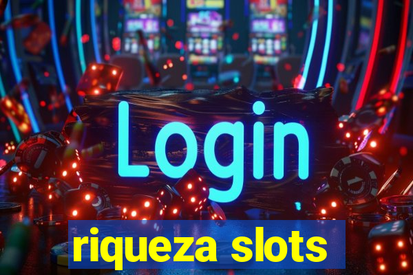 riqueza slots